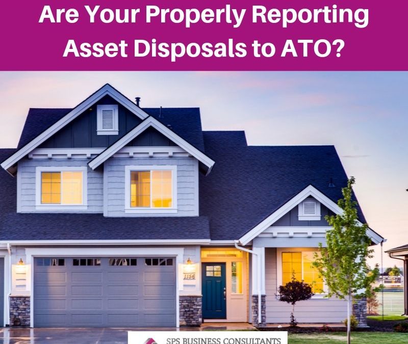 Are Your Properly Reporting Asset Disposals to ATO_