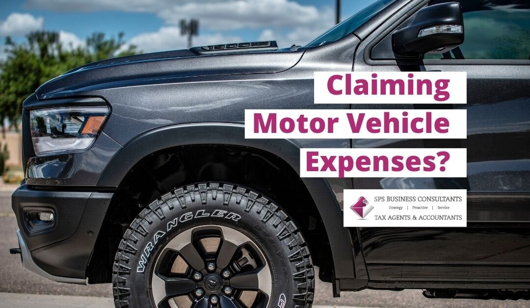 Are You Claiming Motor Vehicles Expenses For Your Business?